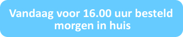 Vandaag voor 16.00uur Besteld, morgen al in huis